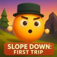 Slope Down First Trip
